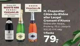 Kvickly M. Chapoutier Côtes-du-Rhône eller Laugel Cremant d'Alsace tilbud