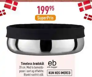 Imerco Timeless brødskål, DKK 199.95 tilbud