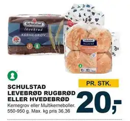 Let-Køb SCHULSTAD LEVEBRØD RUGBRØD ELLER HVEDEBRØD, DKK 20 tilbud
