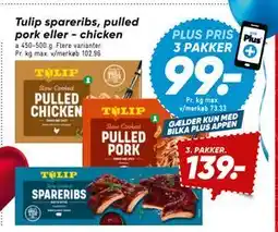 Bilka Tulip spareribs, pulled pork eller - chicken, DKK 139, App-pris tilbud