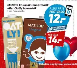 Bilka Matilde kakaoskummetmælk eller Oatly havredrik, DKK 14, App-pris tilbud
