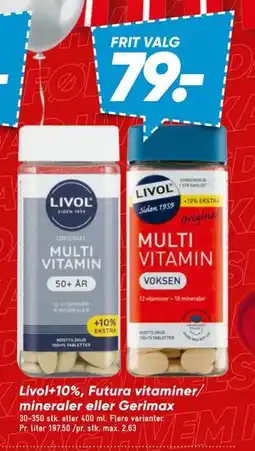 Bilka Livol+10%, Futura vitaminer/ mineraler eller Gerimax, DKK 79 tilbud
