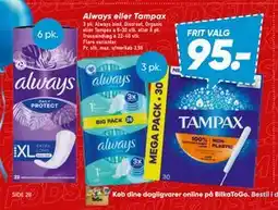 Bilka Always eller Tampax, DKK 95 tilbud