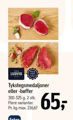 Føtex Tykstegsmedaljoner eller -bøffer, DKK 65 tilbud