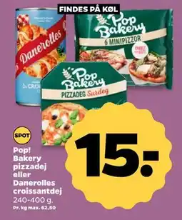Netto Pop! Bakery pizzadej eller Danerolles croissantdej, DKK 15 tilbud