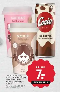 MENY COCIO ISKAFFE, MATILDE MILK SHAKE ELLER MATILDE KAKAO SKUMMETMÆLK, DKK 7 tilbud