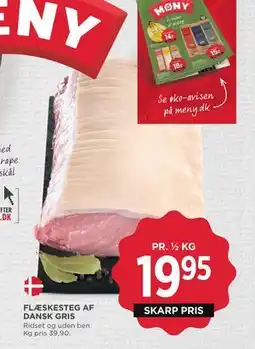 MENY FLÆSKESTEG AF DANSK GRIS, DKK 19.95 tilbud