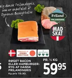 MENY RØGET BACON ELLER HAMBURGERRYG AF DANSK FRILANDSGRIS, DKK 59.95 tilbud