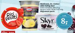 Dagli'Brugsen Risifrutti, Dr. Oetker eller luftig skyr tilbud