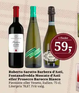 Dagli'Brugsen Roberto Sarotto Barbera d'Asti, Fontanafredda Moscato d'Asti eller Prosecco Barocco Bianco tilbud
