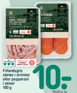 REMA 1000 Frilandsgris skinke i strimler eller pepperoni i skiver tilbud