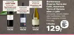 Kvickly Barbaresco Riserva Terra dei Celti, Amarone Terre di Verona eller J. Lohr tilbud