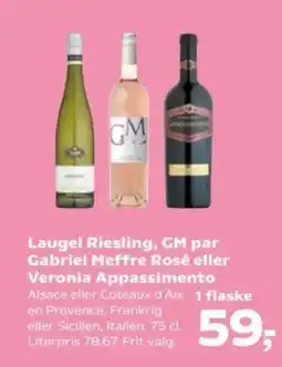 Kvickly Laugel Riesling, GM par Gabriel Meffre Rosé eller Veronia Appassimento tilbud