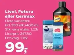 Kvickly Livol, Futura eller Gerimax tilbud