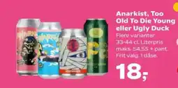 SuperBrugsen Anarkist, Too Old To Die Young eller Ugly Duck tilbud