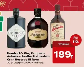 Hendrick's Gin, Pampero Aniversario eller Matusalem Gran Reserve 15 Rom