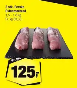 Calle 3 stk. Ferske Svinemørbrad, DKK 125 tilbud