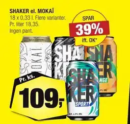 Calle SHAKER el. MOKAÏ, DKK 109 tilbud