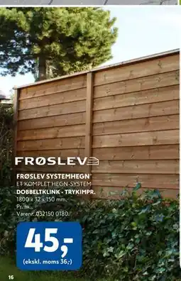 Davidsen FRØSLEV SYSTEMHEGN, DKK 45 tilbud
