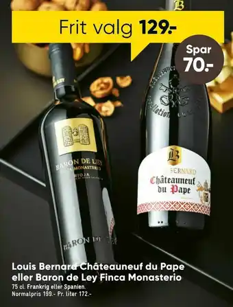 Louis Bernard Châteauneuf du Pape eller Baron de Ley Finca Monasterio