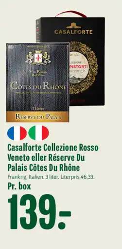 Min Købmand Casalforte Collezione Rosso Veneto eller Réserve Du Palais Côtes du Rhône tilbud