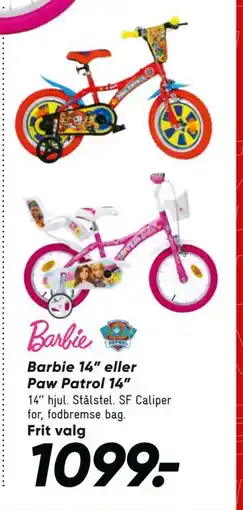 Bilka Barbie 14” eller Paw Patrol 14”, DKK 1099 tilbud