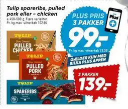 Bilka Tulip spareribs, pulled pork eller - chicken, DKK 139, App-pris tilbud