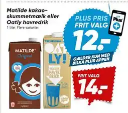 Bilka Matilde kakaoskummetmælk eller Oatly havredrik, DKK 14, App-pris tilbud