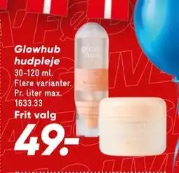 Bilka Glowhub hudpleje, DKK 49 tilbud