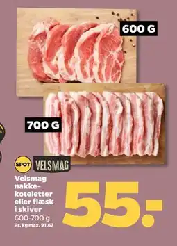 Netto Velsmag nakkekoteletter eller flæsk i skiver, DKK 55 tilbud