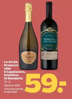 Netto Le Arche Prosecco eller Il Capolavoro, Primitivo di Manduria, DKK 59 tilbud