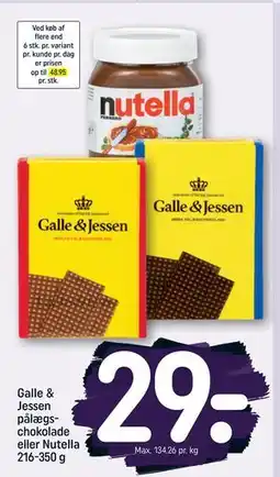 REMA 1000 Galle & Jessen pålægschokolade eller Nutella 216-350 g, DKK 29 tilbud