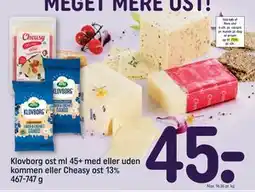 REMA 1000 Klovborg ost ml 45+ med eller uden kommen eller Cheasy ost 13% 467-747 g, DKK 45 tilbud