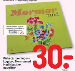 REMA 1000 Diabetesforeningens kogebog Mormormad Med klassiske opskrifter, DKK 30 tilbud