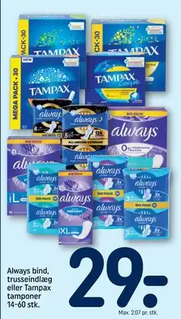 REMA 1000 Always bind, trusseindlæg eller Tampax tamponer 14-60 stk., DKK 29 tilbud