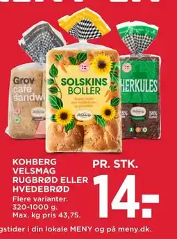MENY KOHBERG VELSMAG RUGBRØD ELLER HVEDEBRØD, DKK 14 tilbud