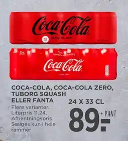 MENY COCA-COLA, COCA- COLA ZERO, TUBORG SQUASH ELLER FANTA, DKK 89 tilbud