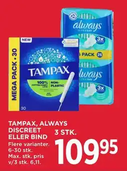 MENY TAMPAX, ALWAYS DISCREET ELLER BIND, DKK 109.95 tilbud