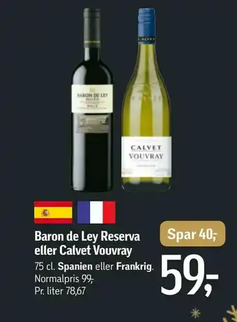 Føtex Baron de Ley Reserva eller Calvet Vouvray tilbud
