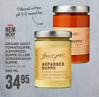 MENY Grand goût tomatsuppe, asparges­ suppe eller jordskokke­ suppe tilbud