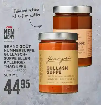MENY Grand goût hummersuppe, gullasch­ suppe eller kyllinge­ thaisuppe tilbud