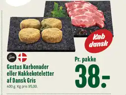 Min Købmand Gestus Karbonader eller Nakkekoteletter af Dansk Gris tilbud