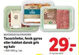 Lidl Tacostrimler, fersk gyros eller hakket dansk gris og kalv, DKK 29 tilbud