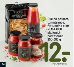 REMA 1000 Cucina passata, tomatsauce, fettuccine eller REMA 1000 økologisk pastasauce 250-680 g, DKK 12 tilbud
