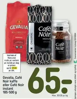 REMA 1000 Gevalia, Café Noir kaffe eller Café Noir instant 185-500 g, DKK 65 tilbud