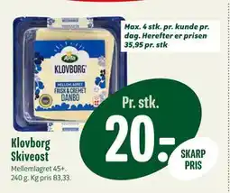 Min Købmand Klovborg Skiveost, DKK 20 tilbud