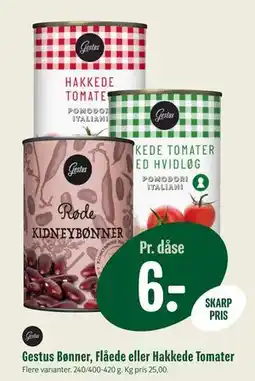 Min Købmand Gestus Bønner, Flåede eller Hakkede Tomater, DKK 6 tilbud