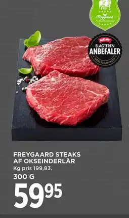 MENY FREYGAARD STEAKS AF OKSEINDERLÅR, DKK 59.95 tilbud