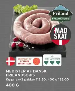 MENY MEDISTER AF DANSK FRILANDSGRIS, DKK 135 tilbud