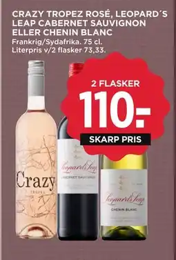 MENY CRAZY TROPEZ ROSÉ, LEOPARD´S LEAP CABERNET SAUVIGNON ELLER CHENIN BLANC, DKK 110 tilbud